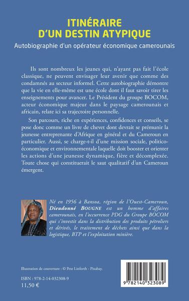 Itinéraire d'un destin atypique, Autobiographie d'un opérateur économique camerounais (9782140323089-back-cover)