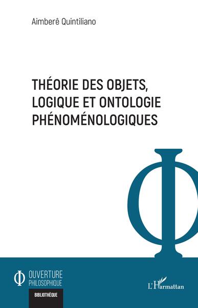 Théorie des objets, logique et ontologie phénoménologiques (9782140308130-front-cover)