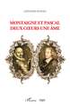 Montaigne et pascal deux coeurs une âme (9782140308550-front-cover)