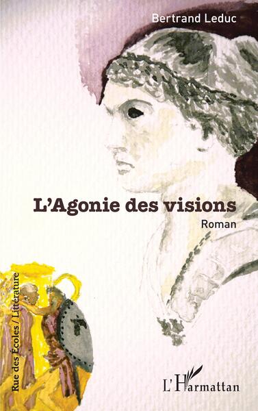 L'Agonie des visions (9782140354045-front-cover)