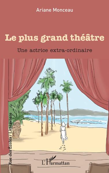 Le plus grand théâtre, Une actrice extra-ordinaire (9782140349997-front-cover)