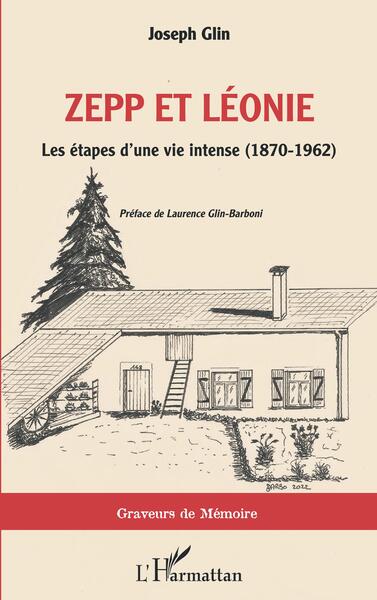 Zepp et Léonie, Les étapes d'une vie intense (1870-1962) (9782140333897-front-cover)