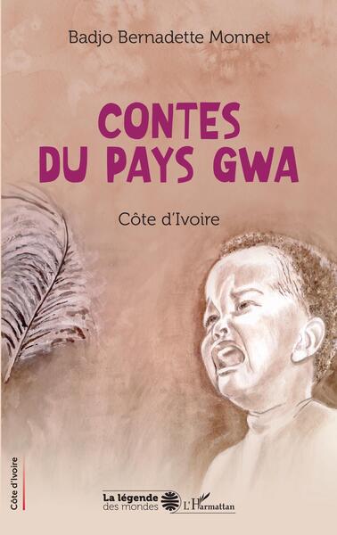 Contes du pays gwa, Côte d'Ivoire (9782140322556-front-cover)