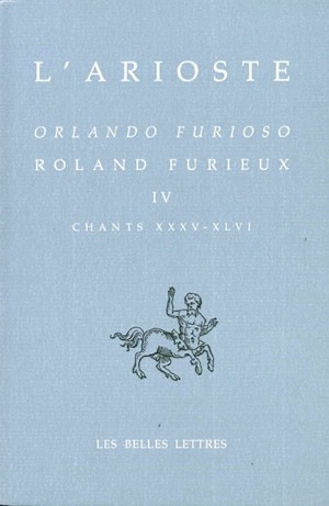 Orlando furioso - Roland Furieux. Tome IV, Chants XXXV-XLVI (9782251730066-front-cover)