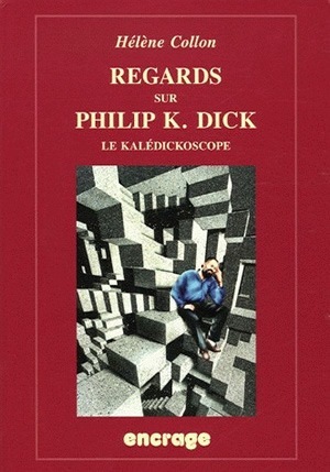 Regards sur Philip K. Dick (nouvelle édition), Le kalédickoscope (9782251741338-front-cover)