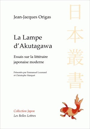 La Lampe d'Akutagawa, Essais sur la littérature japonaise moderne (9782251722016-front-cover)