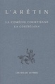 La Comédie courtisane / La Cortigiana (9782251730158-front-cover)