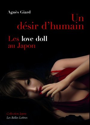 Un Désir d'humain, Les « love doll » au Japon (9782251722290-front-cover)