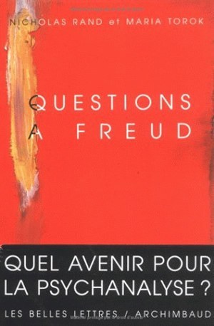 Questions à Freud., Du devenir de la psychanalyse. (9782251743004-front-cover)