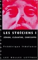Les Stoïciens I, Volume I (9782251760339-front-cover)