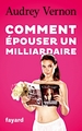 Comment épouser un milliardaire (9782213686851-front-cover)