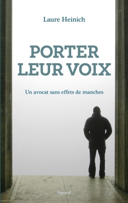 Porter leur voix, Un avocat sans effets de manches (9782213678337-front-cover)