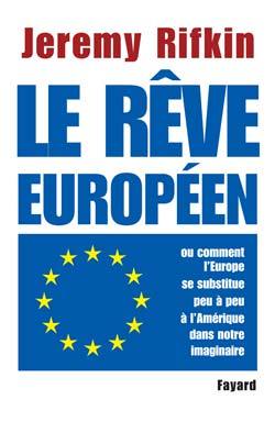 Le rêve européen, ou comment l'Europe se substitue peu à peu à l'Amérique dans notre imaginaire (9782213622705-front-cover)