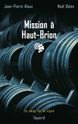 Mission à Haut-Brion, Le sang de la vigne, tome 1 (9782213617794-front-cover)