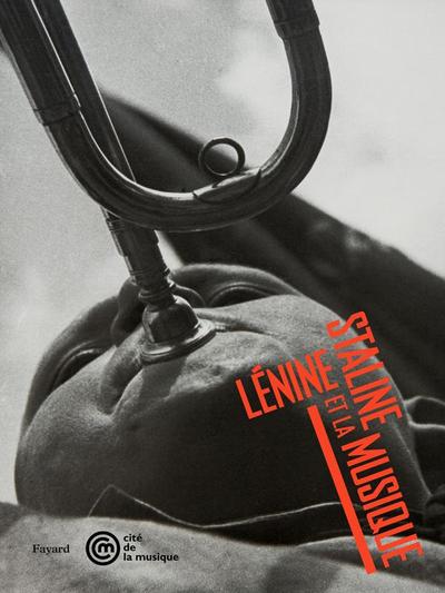 Lénine, Staline et la musique, 1917-1953 (9782213655666-front-cover)