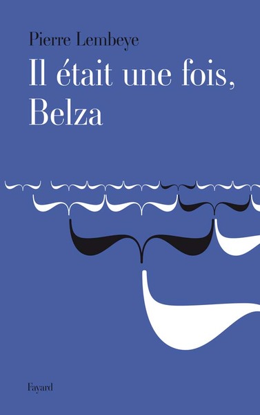 Il était une fois, Belza (9782213644417-front-cover)