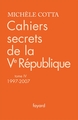 Cahiers secrets de la Ve République, tome 4 (1997-2007) (9782213656052-front-cover)