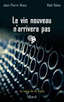 Le vin nouveau n'arrivera pas, Le sang de la vigne, tome 11 (9782213621012-front-cover)