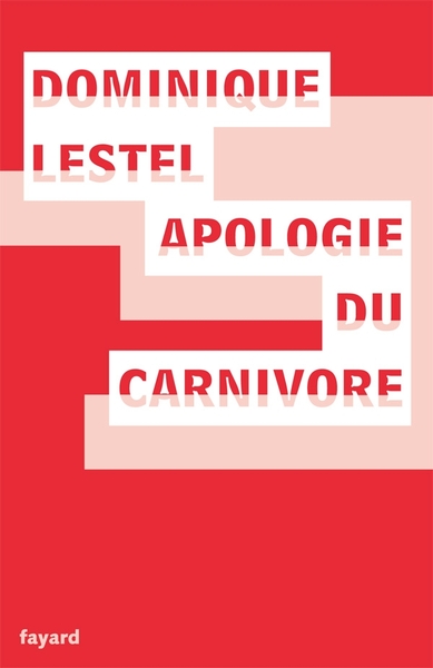 Apologie du carnivore (9782213655826-front-cover)