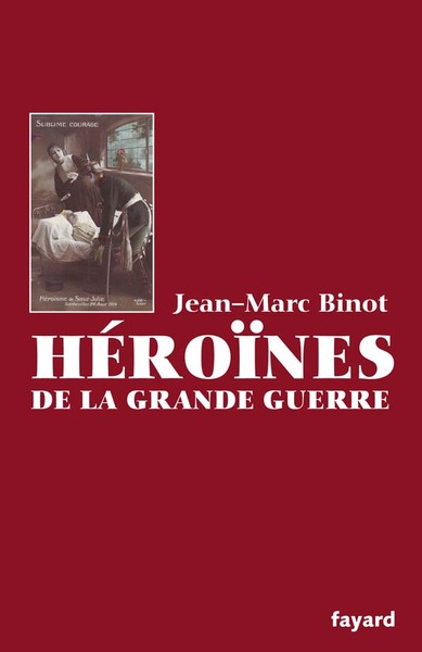 Les Héroïnes de la Grande Guerre (9782213637143-front-cover)