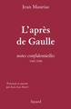 L'Après de Gaulle, Notes confidentielles (1969-1989) (9782213627656-front-cover)