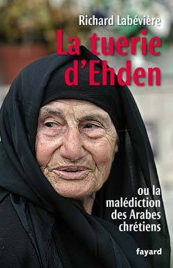 La Tuerie d'Ehden ou la malédiction des Arabes chrétiens (9782213643656-front-cover)