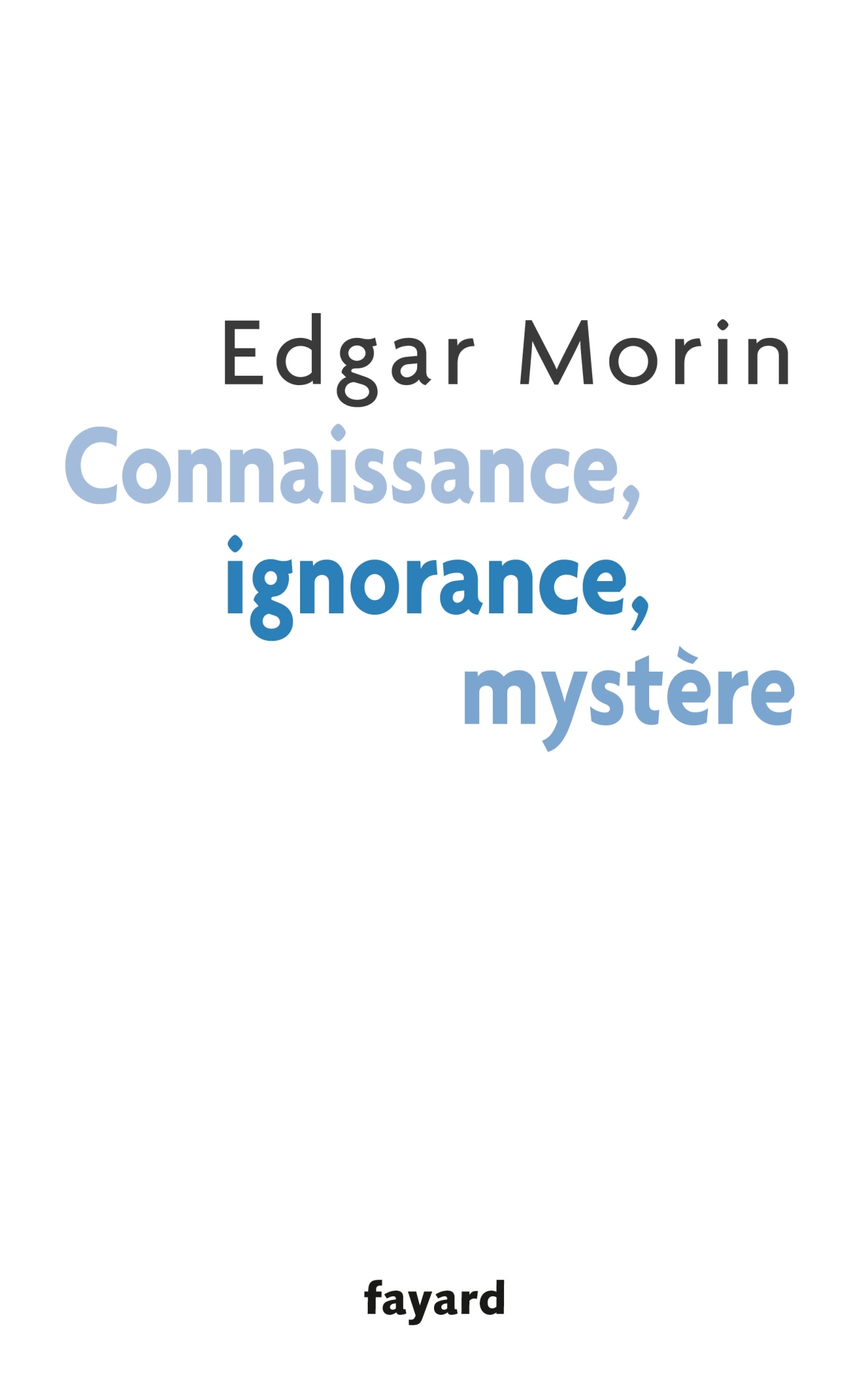 Connaissance, ignorance, mystère (9782213666228-front-cover)