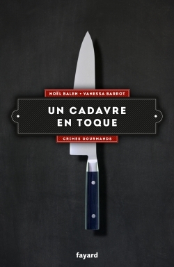 Un cadavre en toque, Crimes gourmands (9782213681160-front-cover)