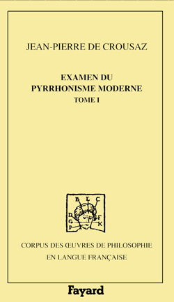 Examen du pyrrhonisme moderne, 1733, tome 1 (9782213616681-front-cover)