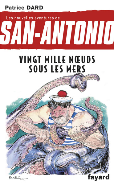 Les nouvelles aventures de San Antonio T.11, Vingt mille noeuds sous les mers (9782213663081-front-cover)