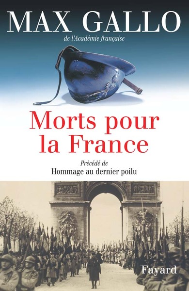 Morts pour la France. Précédé de Hommage au dernier poilu (9782213637495-front-cover)