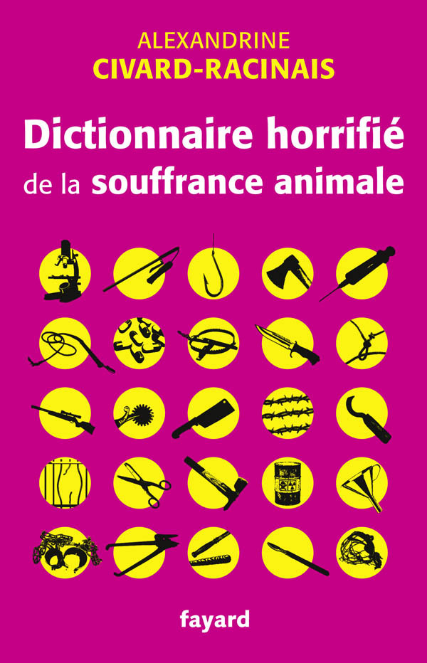 Dictionnaire horrifié de la souffrance animale (9782213655390-front-cover)