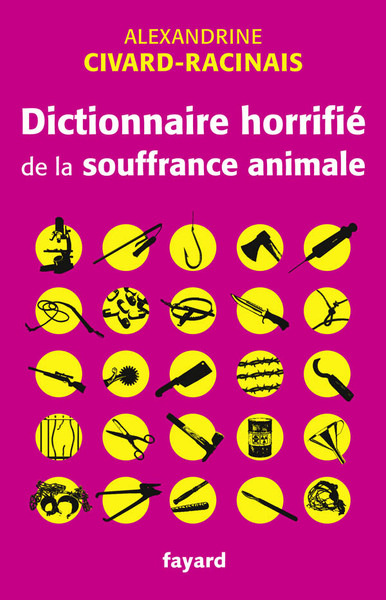 Dictionnaire horrifié de la souffrance animale (9782213655390-front-cover)