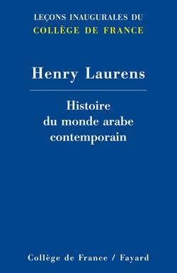 Histoire du monde arabe contemporain, Leçons inaugurales du Collège de France (9782213620206-front-cover)