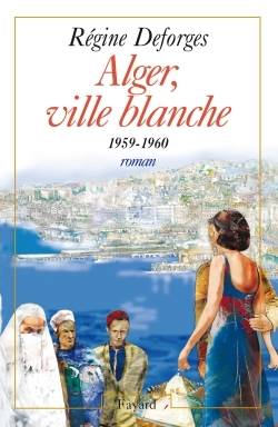 Alger, ville blanche (1959-1960) - Edition brochée, La Bicyclette bleue, tome 8 (9782213609577-front-cover)
