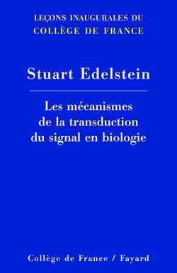 Les mécanismes de la transduction du signal en biologie, Leçons inaugurales du Collège de France (9782213620176-front-cover)