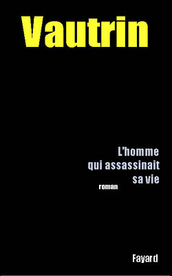 L'Homme qui assassinait sa vie (9782213610085-front-cover)