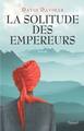 La solitude des empereurs (9782213633701-front-cover)
