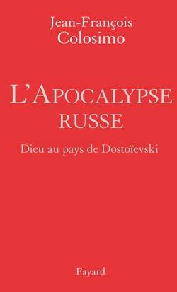 L'apocalypse russe, Dieu au pays de Dostoïevski (9782213629285-front-cover)