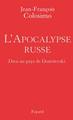 L'apocalypse russe, Dieu au pays de Dostoïevski (9782213629285-front-cover)