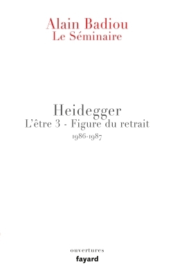 Le Séminaire - Heidegger, L'être 3 - Figure du retrait (1986-1987) (9782213686035-front-cover)
