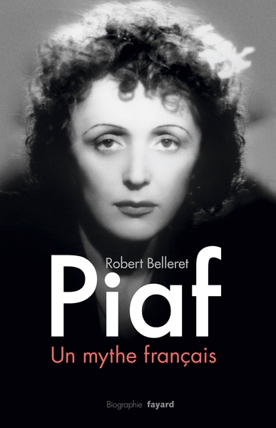 Piaf, un mythe français (9782213668819-front-cover)