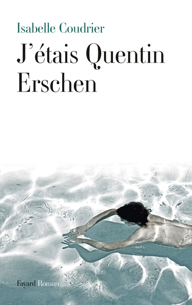 J'étais Quentin Erschen (9782213677613-front-cover)