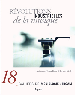 Révolutions industrielles de la musique, Cahiers de Médiologie, n° 18 (9782213621418-front-cover)