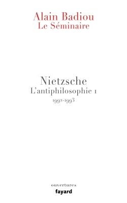 Le Séminaire. Nietzsche, L'antiphilosophie 1 (1992-1993) (9782213686165-front-cover)