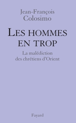 Les hommes en trop, Les chrétiens d'Orient (9782213629230-front-cover)