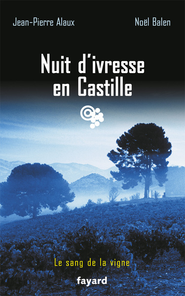 Nuit d'ivresse en Castille, Le sang de la vigne, tome 18 (9782213666570-front-cover)