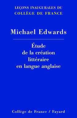 Étude de la création littéraire en langue anglaise, Leçons inaugurales du Collège de France (9782213620183-front-cover)