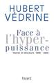 Face à l'hyperpuissance, Textes et discours (1995-2003) (9782213616506-front-cover)