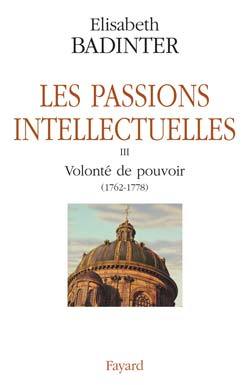 Les Passions intellectuelles, Volonté de pouvoir (1762-1778) (9782213626437-front-cover)